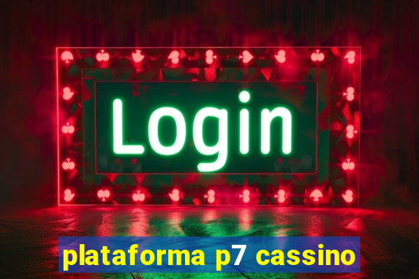 plataforma p7 cassino